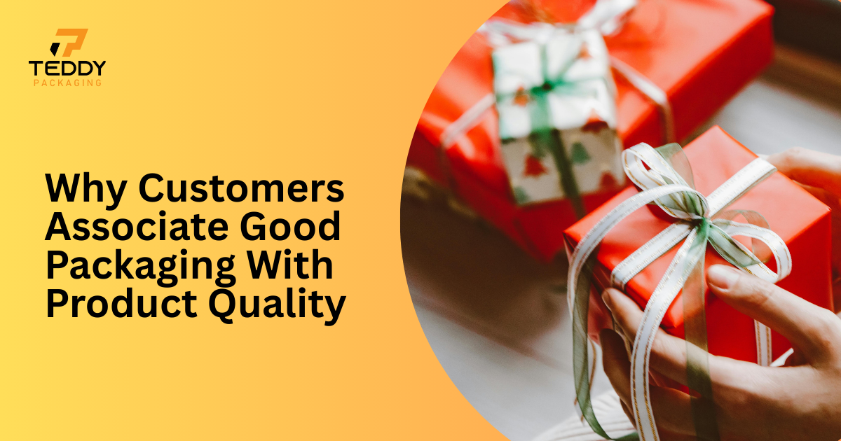 customers associate good packaging with product quality
