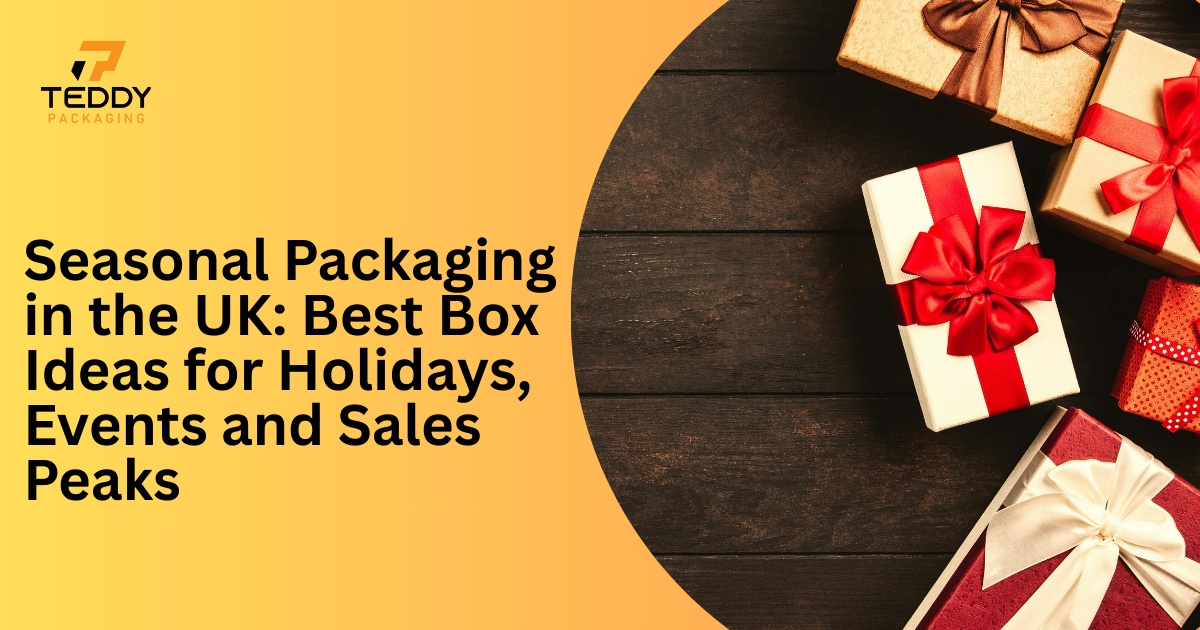 Seasonal packaging boxes used for UK holidays, retail events, and peak sales periods
